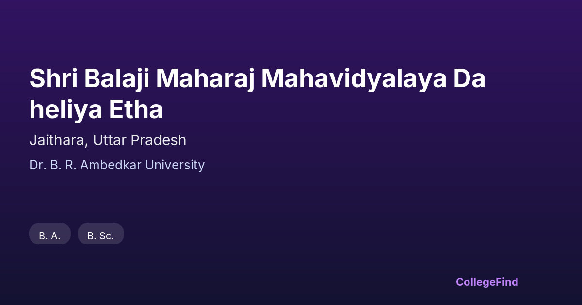 shri balaji maharaj mahavidyalaya daheliya etha