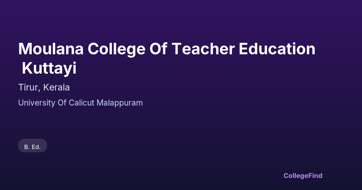 moulana college of teacher education kuttayi