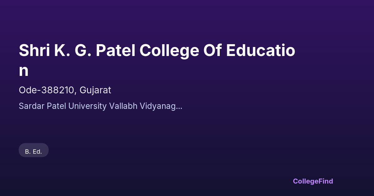 shri k. g. patel college of education