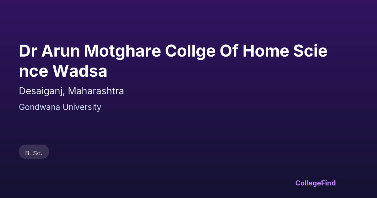 dr arun motghare collge of home science wadsa