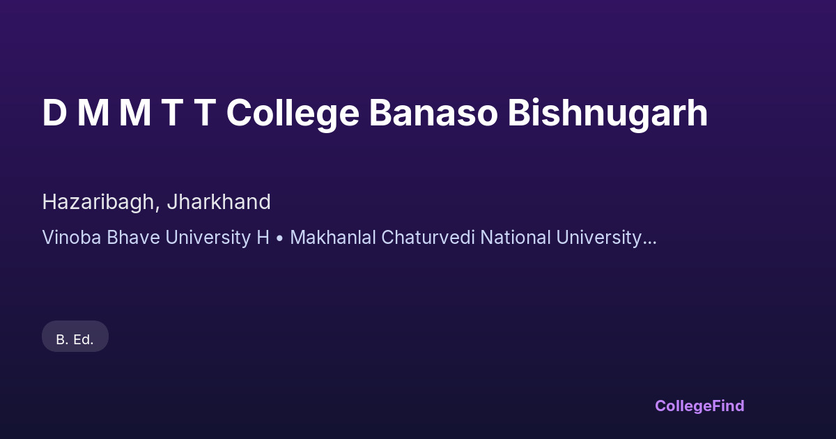 d m m t t college banaso bishnugarh