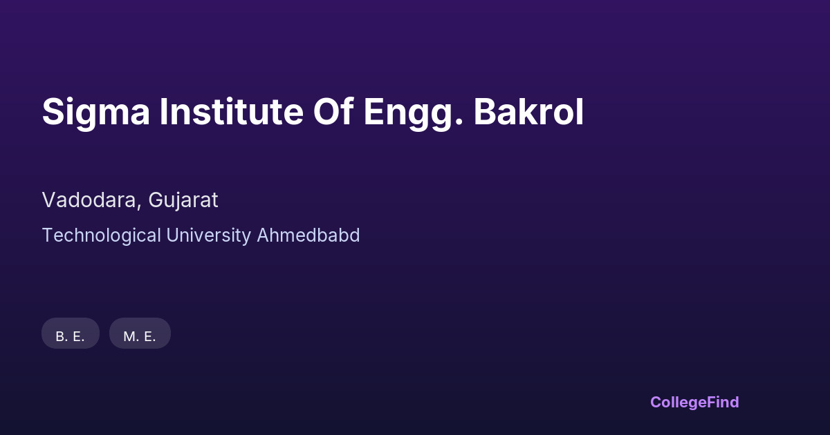 sigma institute of engg. bakrol