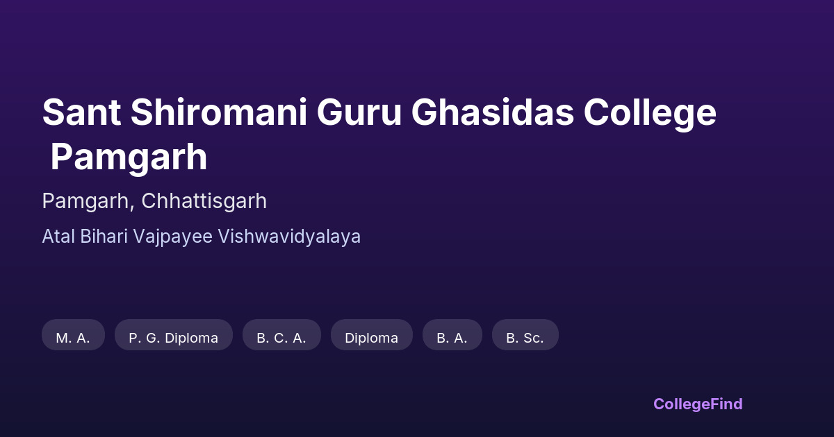 sant shiromani guru ghasidas college pamgarh
