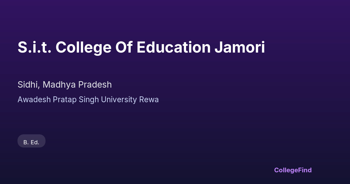 s.i.t. college of education jamori