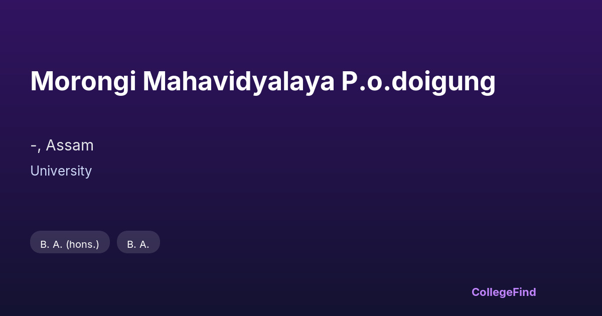morongi mahavidyalaya p.o.doigung