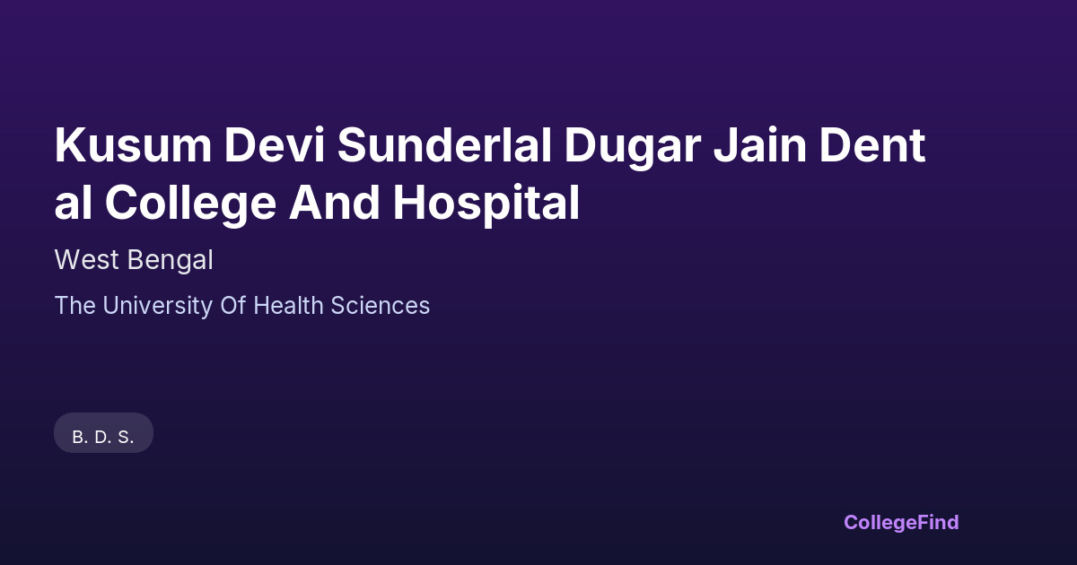 kusum devi sunderlal dugar jain dental college and hospital