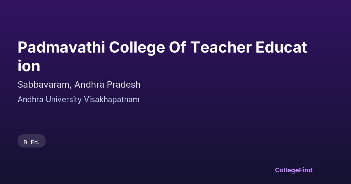 padmavathi college of teacher education
