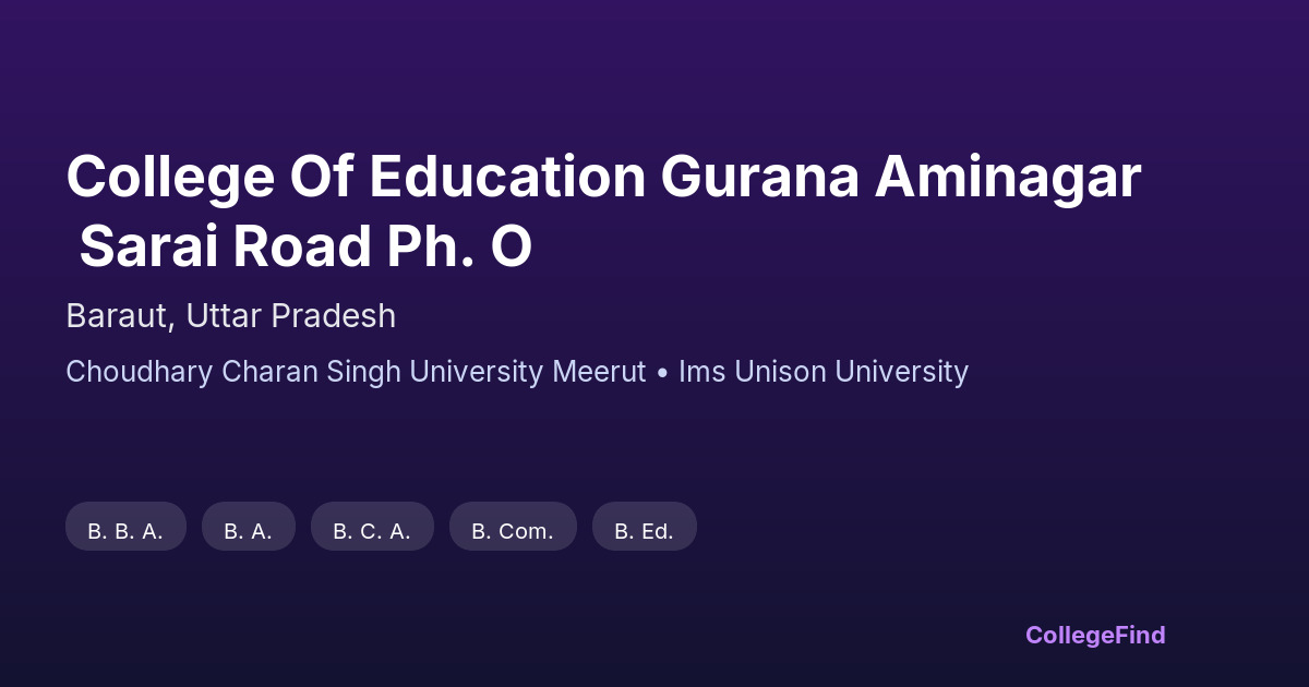 college of education gurana aminagar sarai road ph. o