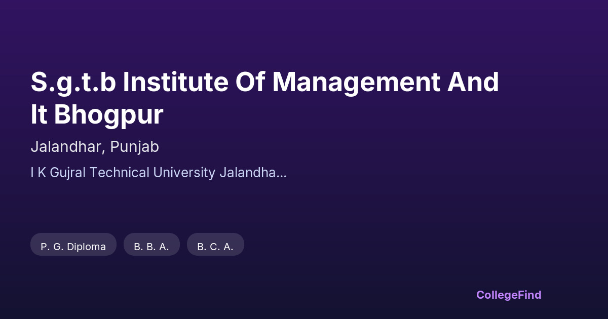 s.g.t.b institute of management and it bhogpur