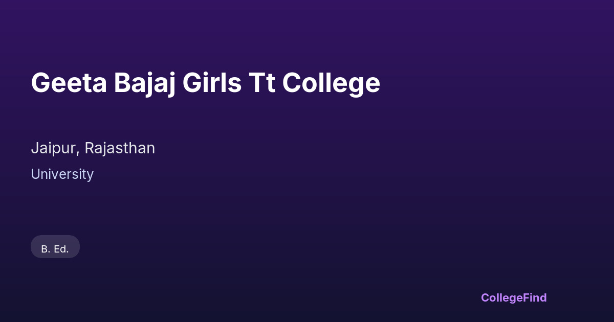 geeta bajaj girls tt college
