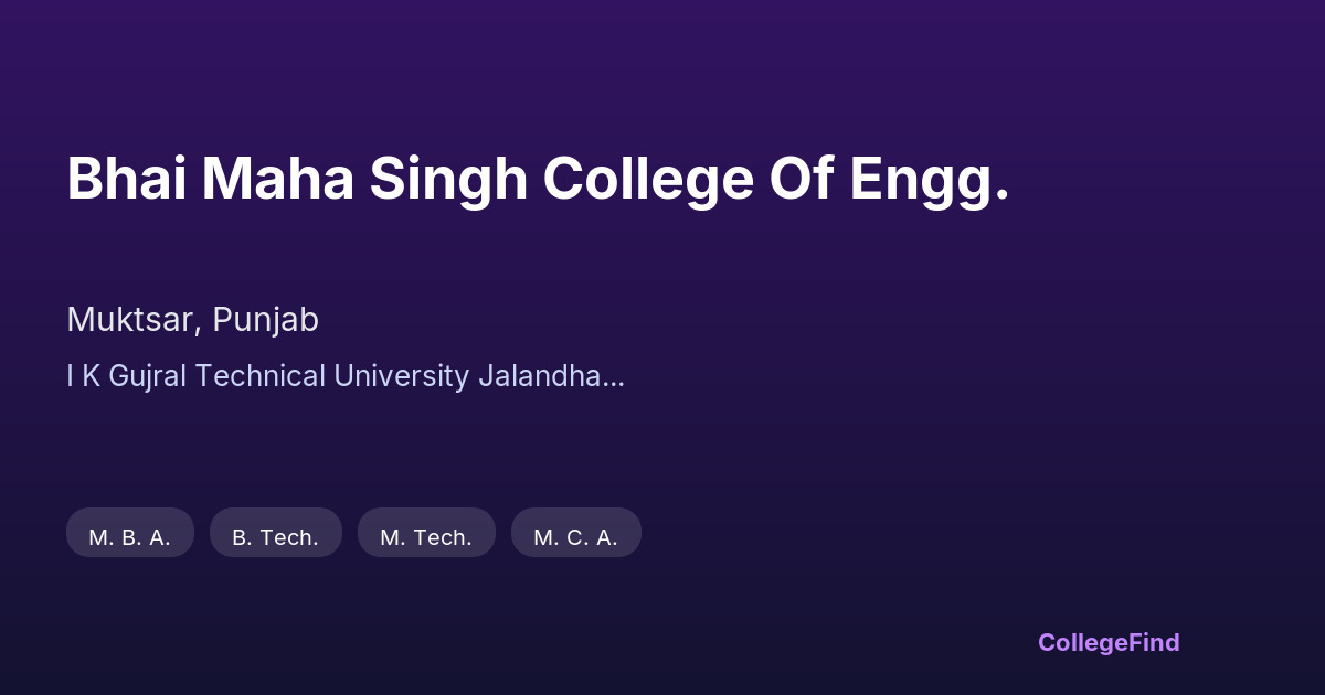 bhai maha singh college of engg.