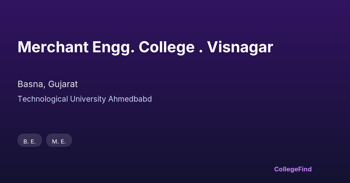 merchant engg. college . visnagar