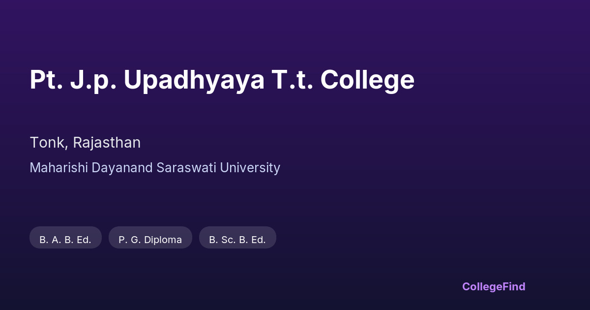 pt. j.p. upadhyaya t.t. college