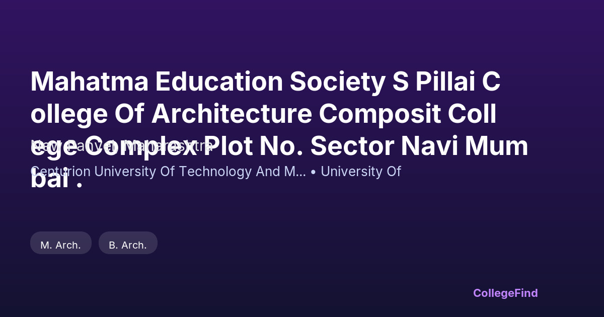 mahatma education society s pillai college of architecture composit college complex plot no. sector navi mumbai .