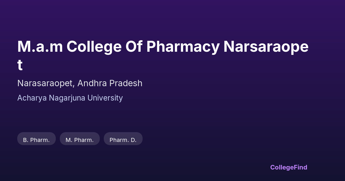 m.a.m college of pharmacy narsaraopet