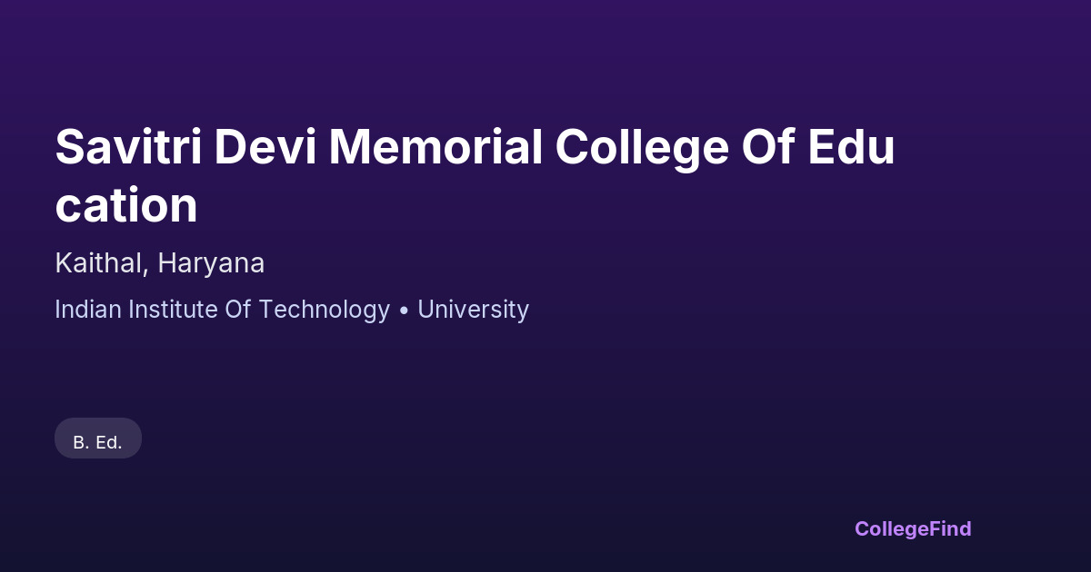 savitri devi memorial college of education