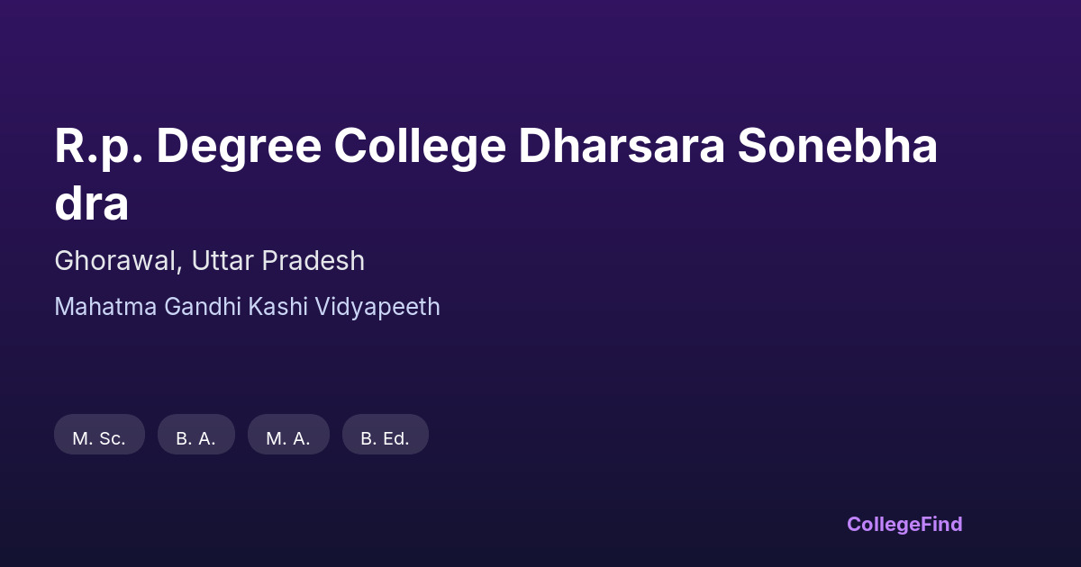 r.p. degree college dharsara sonebhadra