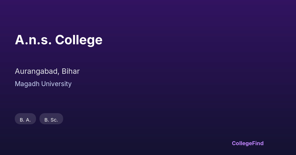 a.n.s. college