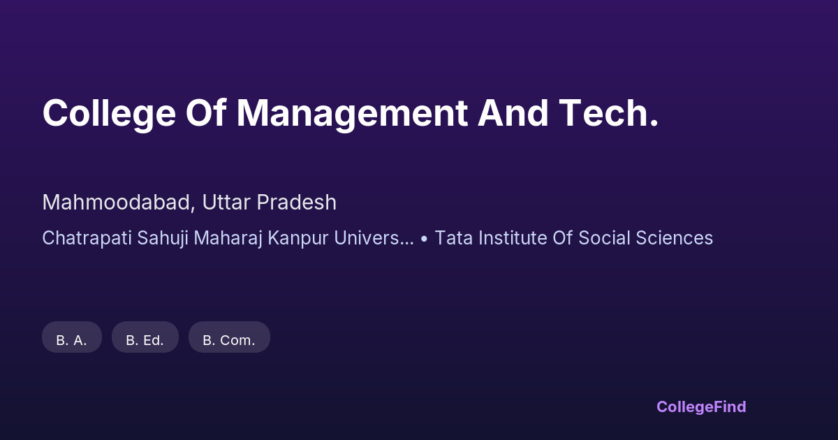 college of management and tech.
