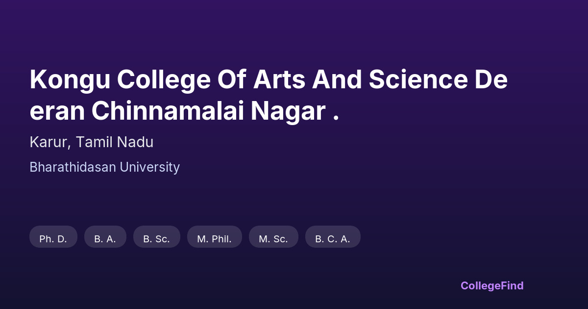 kongu college of arts and science deeran chinnamalai nagar .