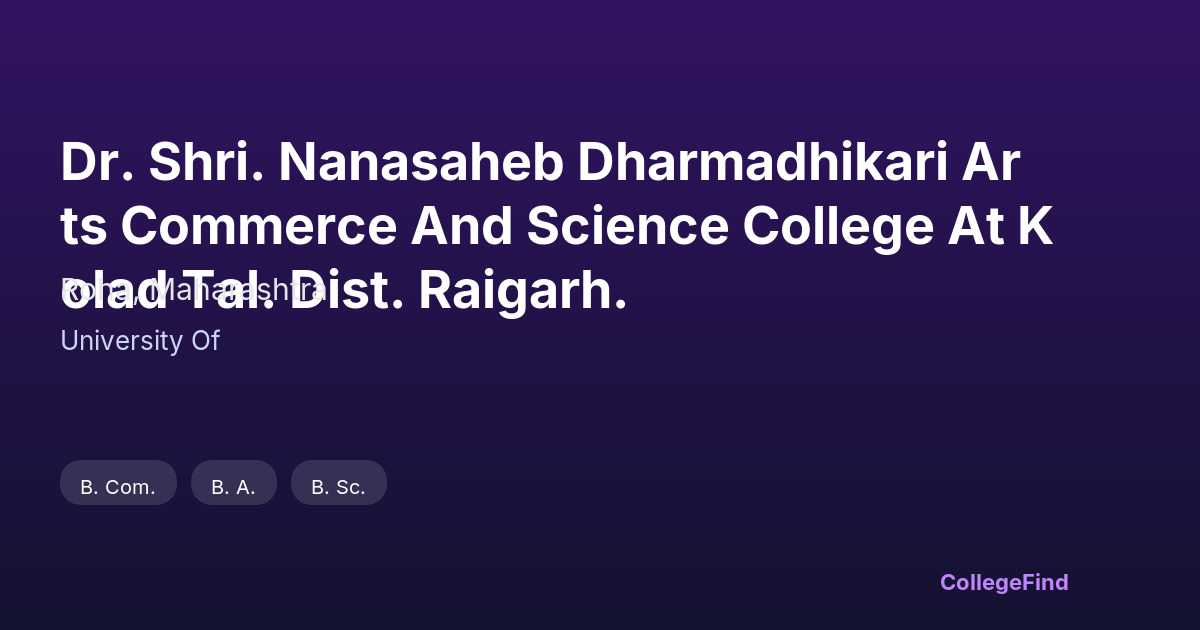 dr. shri. nanasaheb dharmadhikari arts commerce and science college at kolad tal. dist. raigarh.