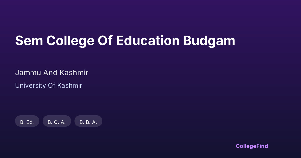 sem college of education budgam