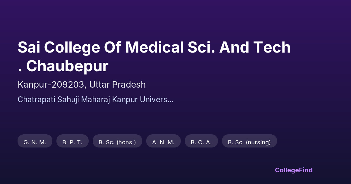 sai college of medical sci. and tech. chaubepur