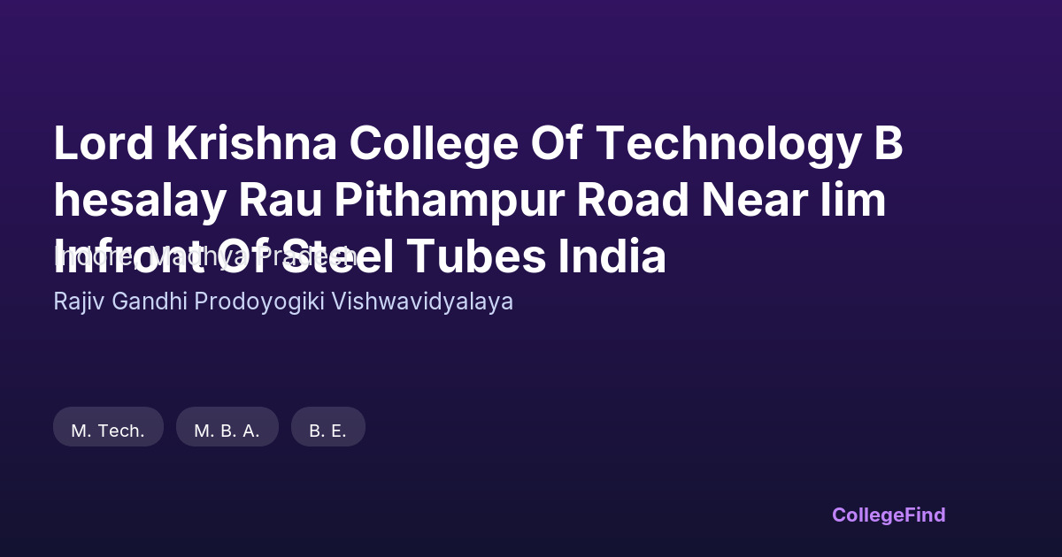 lord krishna college of technology bhesalay rau pithampur road near iim infront of steel tubes india