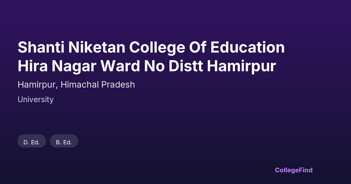 shanti niketan college of education hira nagar ward no distt hamirpur