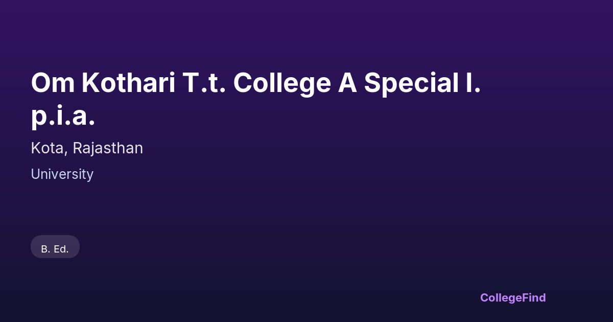 om kothari t.t. college a special i.p.i.a.