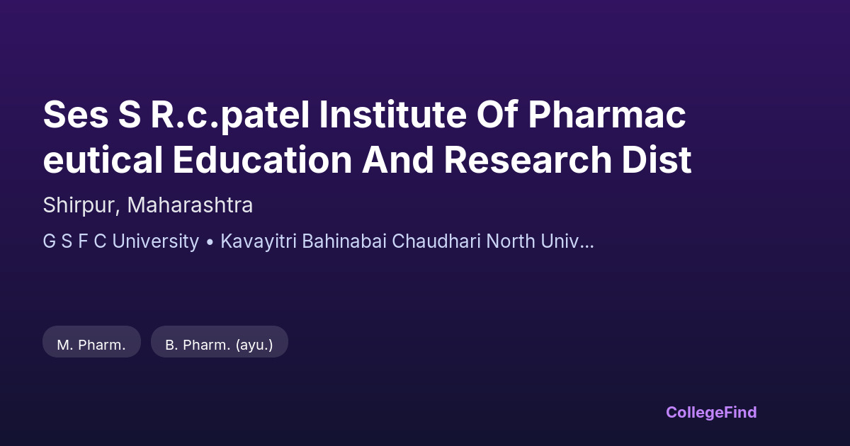 ses s r.c.patel institute of pharmaceutical education and research dist
