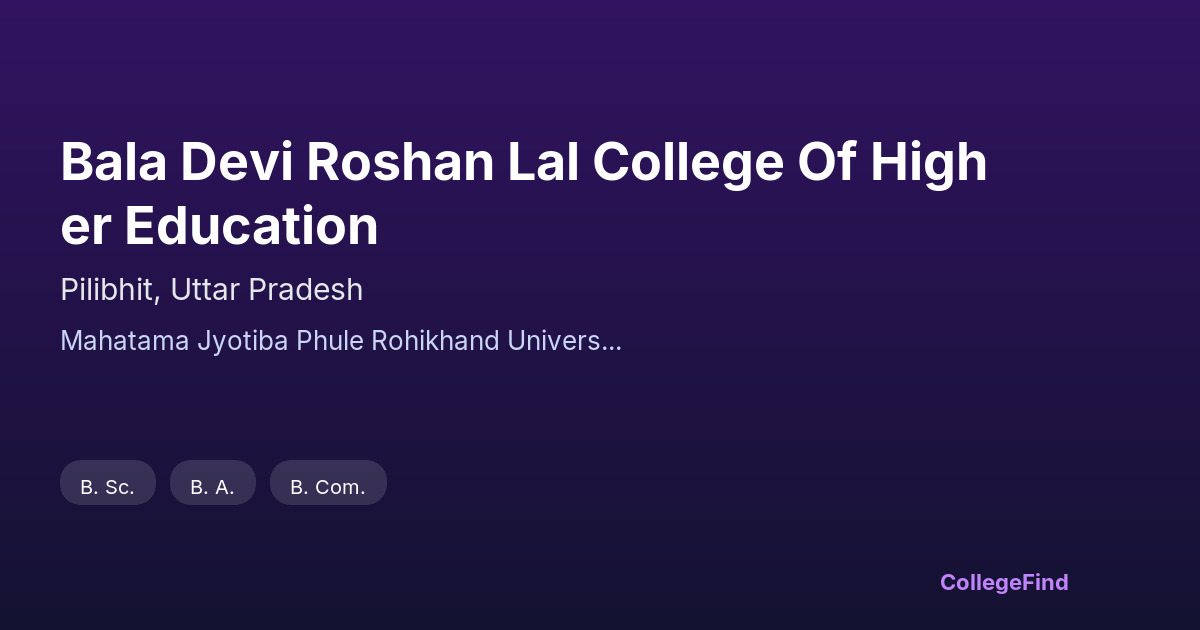 bala devi roshan lal college of higher education