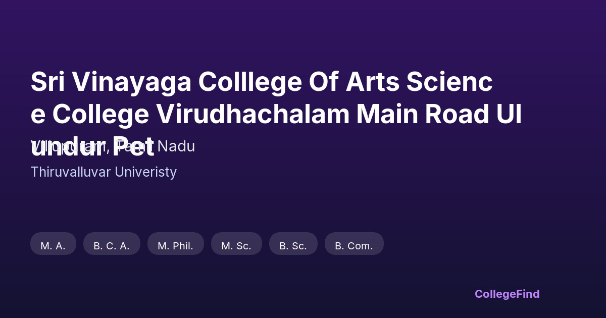 sri vinayaga colllege of arts science college virudhachalam main road ulundur pet