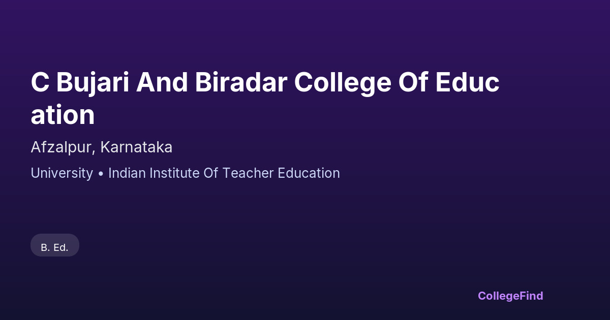 c bujari and biradar college of education