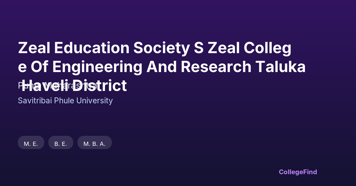zeal education society s zeal college of engineering and research taluka haveli district