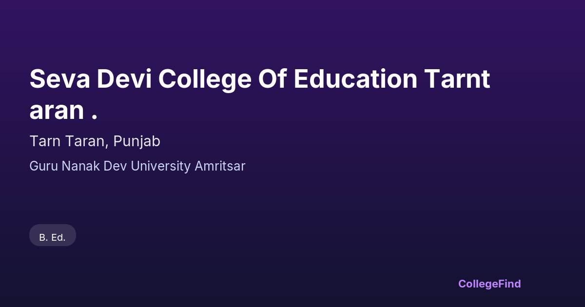 seva devi college of education tarntaran .