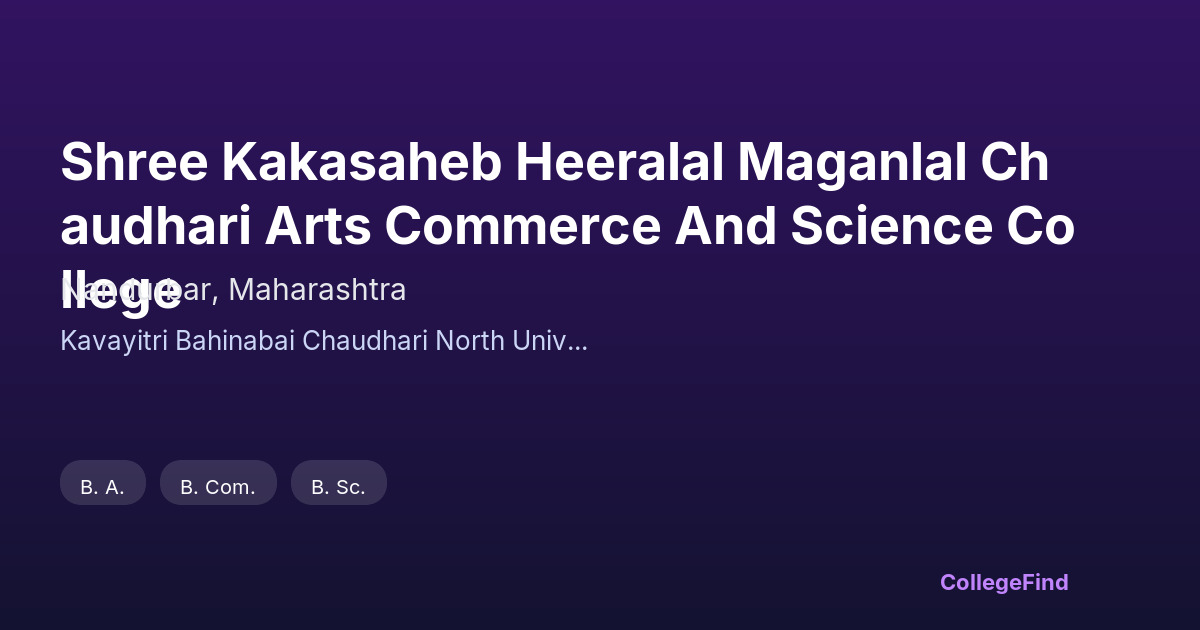 shree kakasaheb heeralal maganlal chaudhari arts commerce and science college