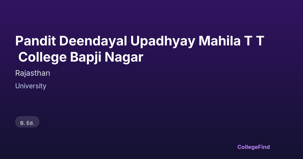 pandit deendayal upadhyay mahila t t college bapji nagar