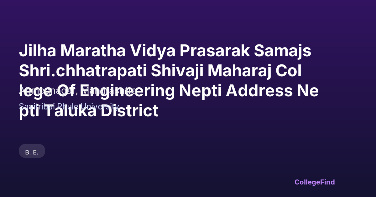 jilha maratha vidya prasarak samajs shri.chhatrapati shivaji maharaj college of engineering nepti address nepti taluka district