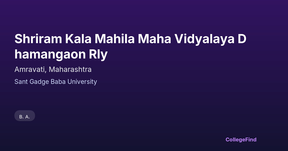shriram kala mahila maha vidyalaya dhamangaon rly