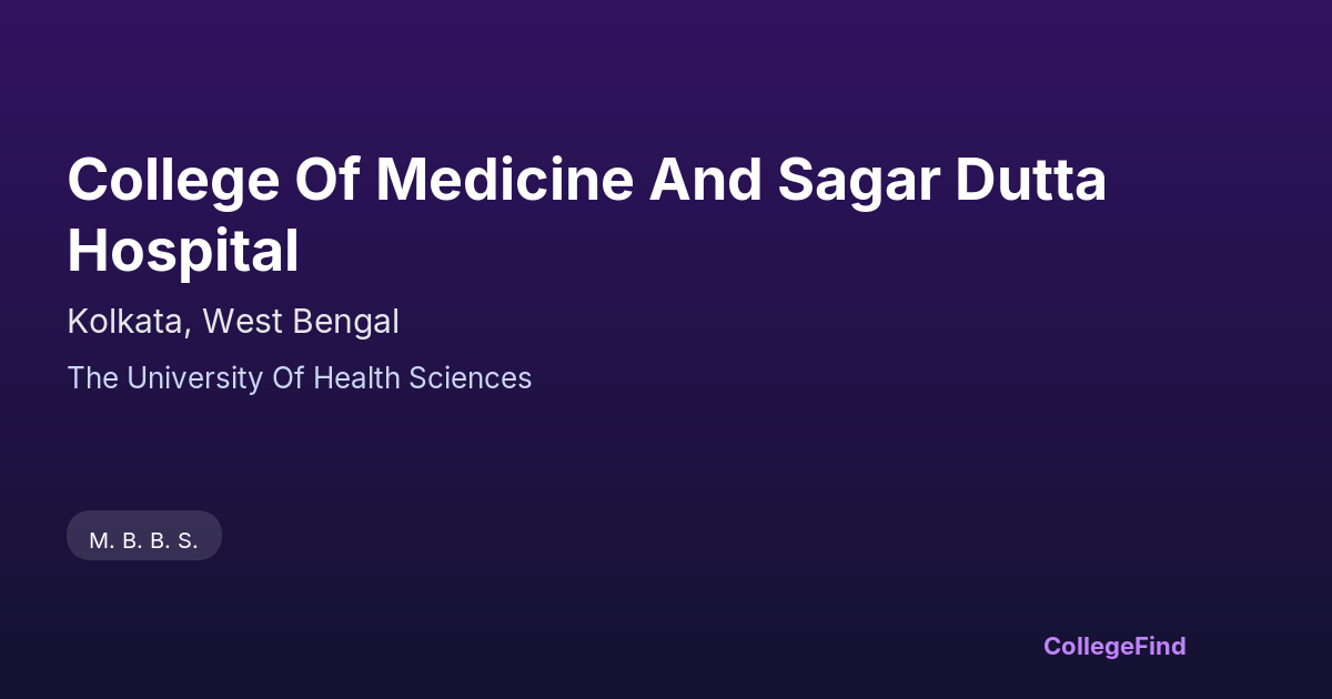 college of medicine and sagar dutta hospital