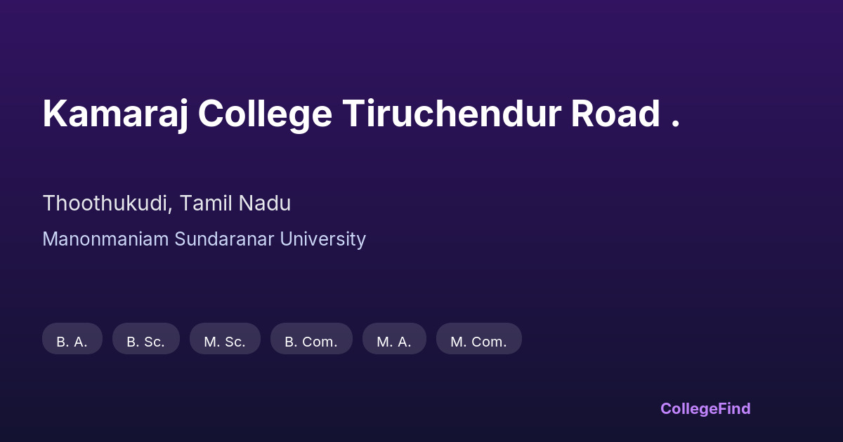 kamaraj college tiruchendur road .