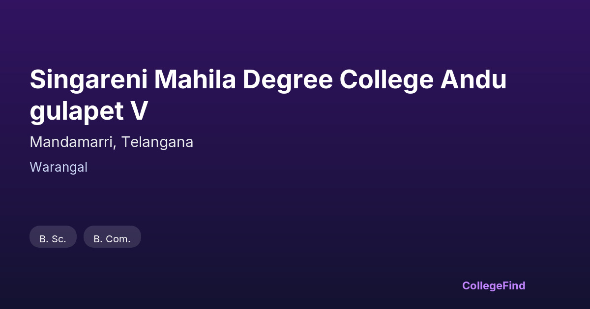 singareni mahila degree college andugulapet v