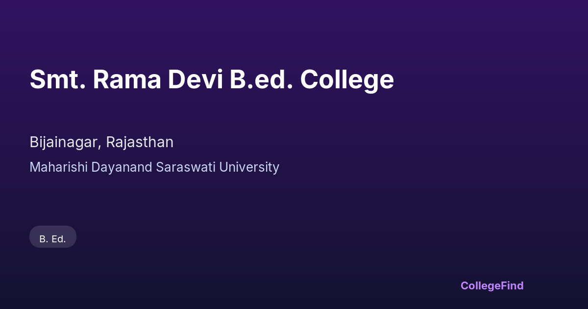 smt. rama devi b.ed. college