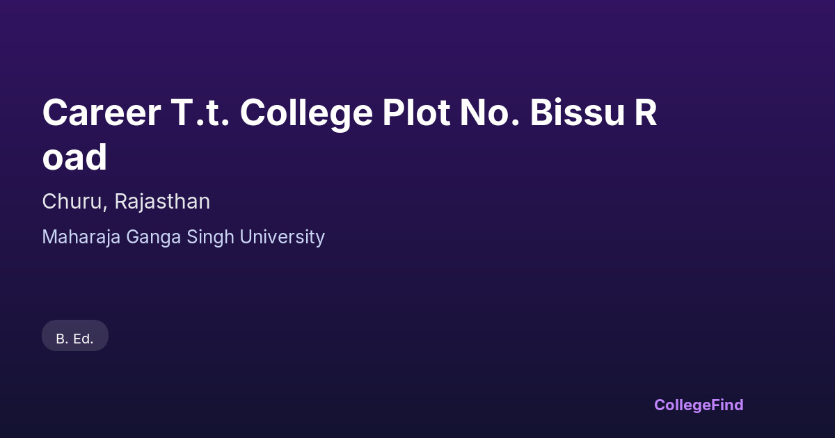 career t.t. college plot no. bissu road