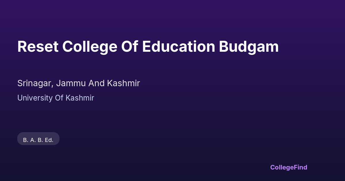 reset college of education budgam