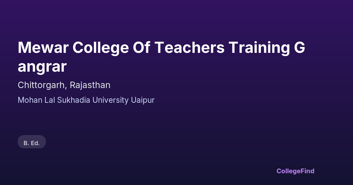 mewar college of teachers training gangrar