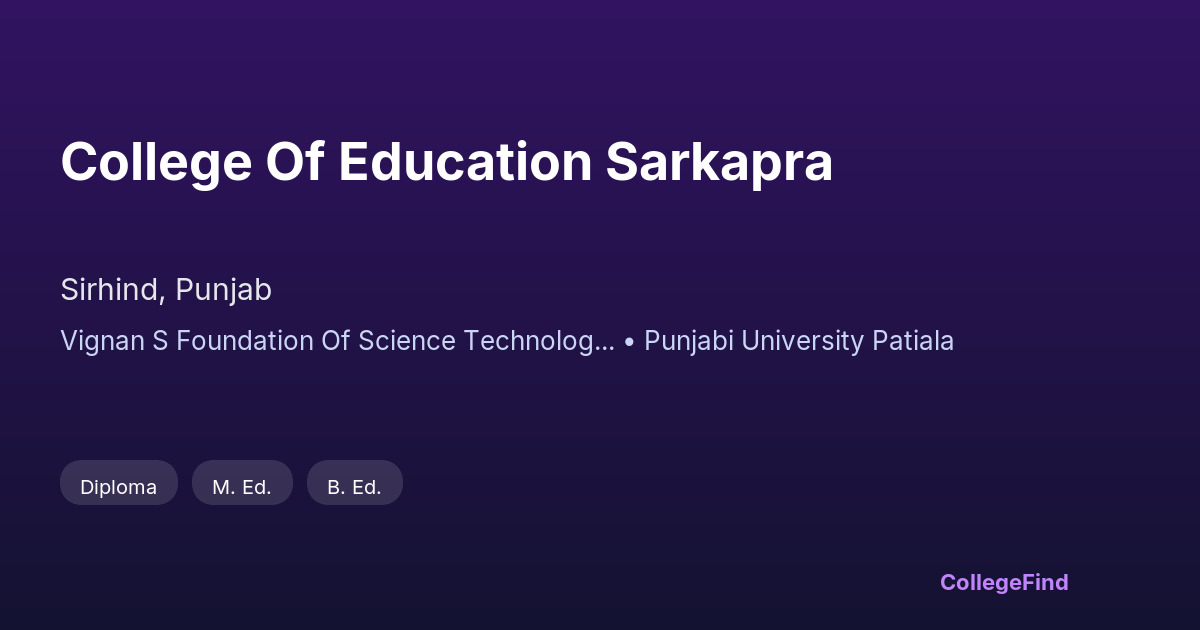 college of education sarkapra