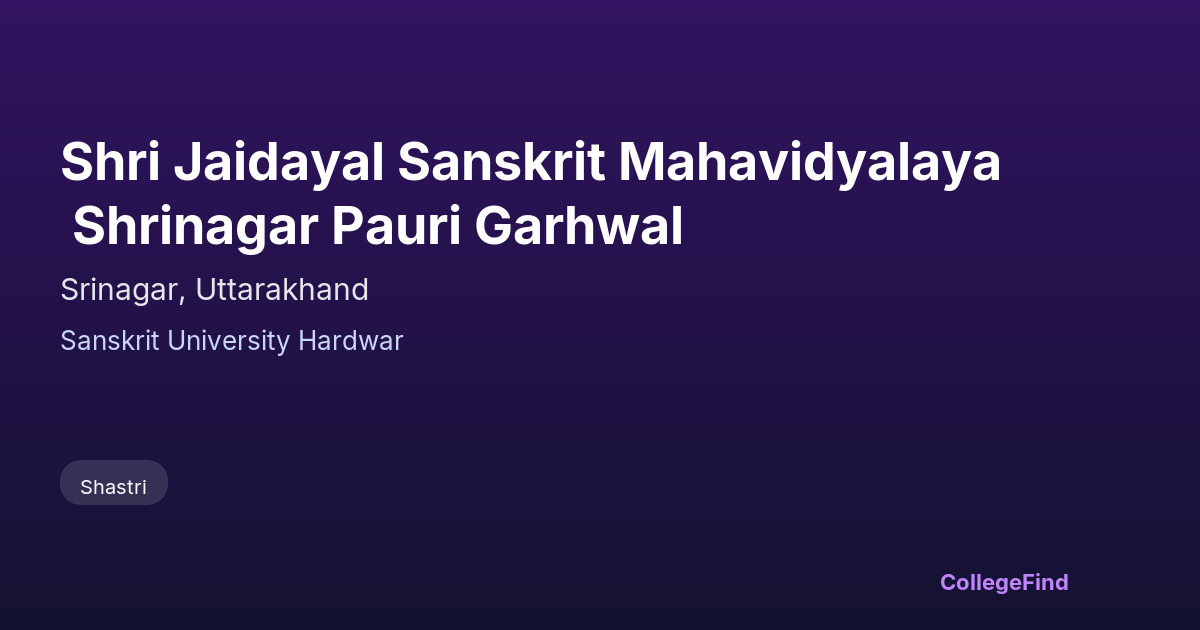 shri jaidayal sanskrit mahavidyalaya shrinagar pauri garhwal