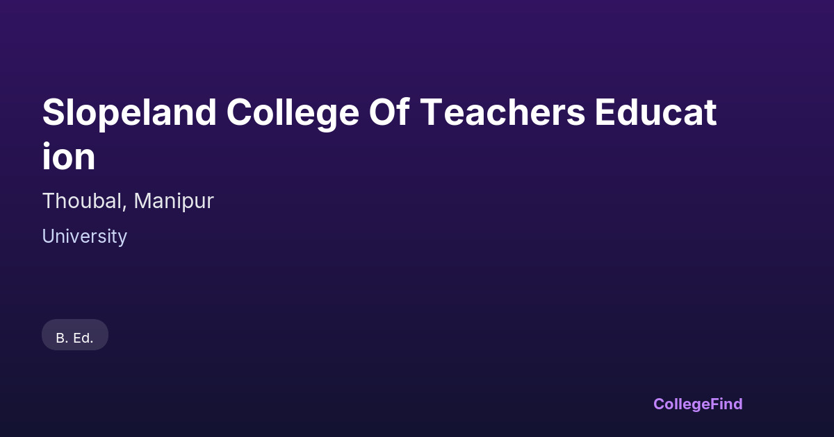 slopeland college of teachers education